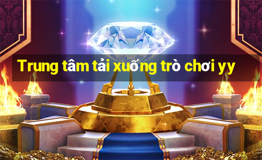 Trung tâm tải xuống trò chơi yy