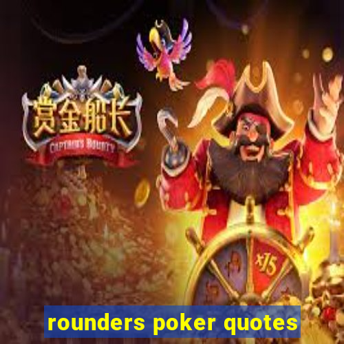 rounders poker quotes