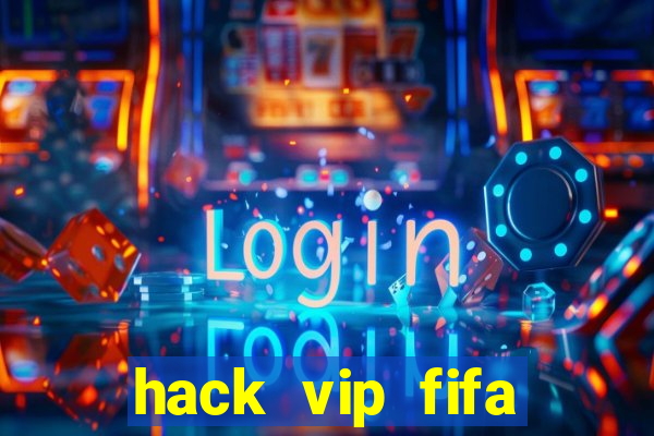 hack vip fifa online 3