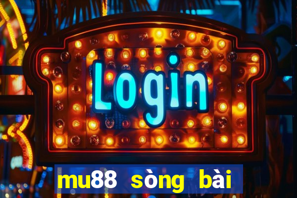 mu88 sòng bài trực tuyến