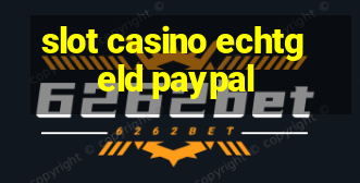 slot casino echtgeld paypal