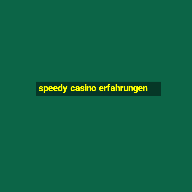 speedy casino erfahrungen