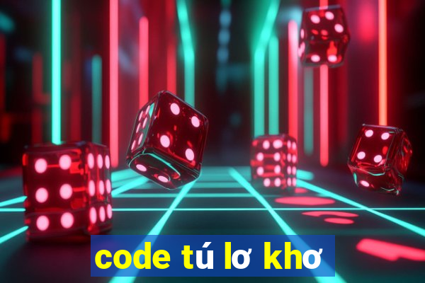 code tú lơ khơ