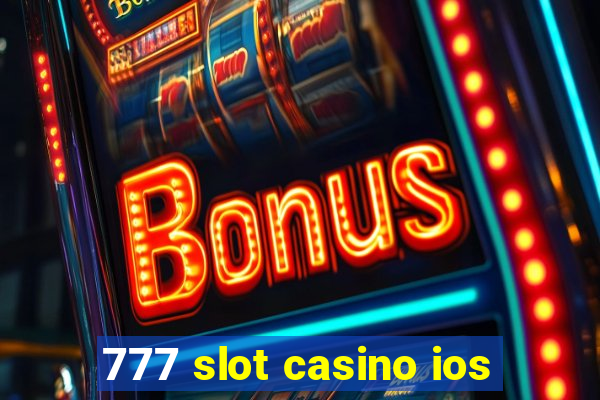 777 slot casino ios