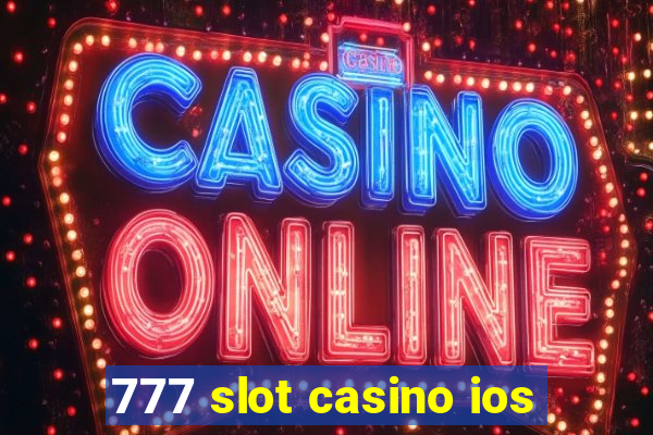 777 slot casino ios