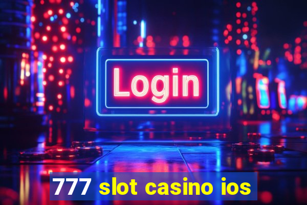 777 slot casino ios