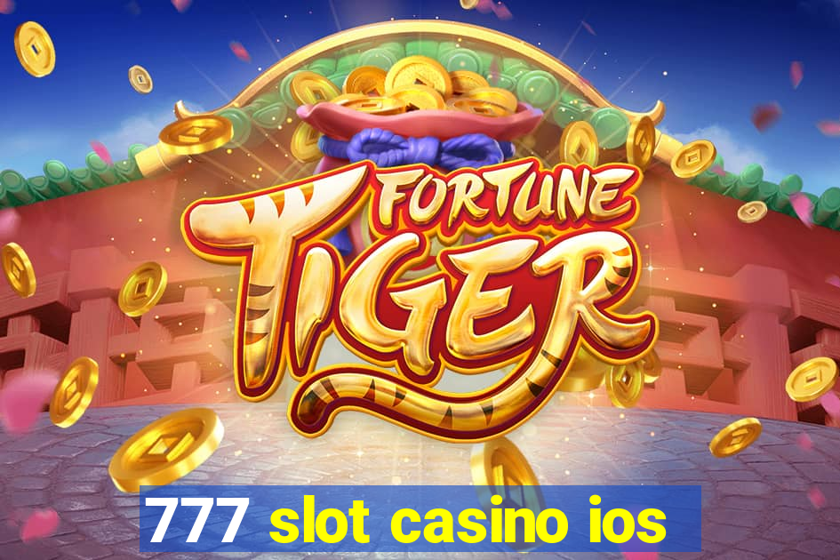 777 slot casino ios