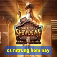 xs mtrung hom nay