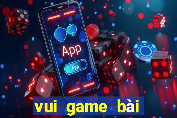 vui game bài đổi thưởng