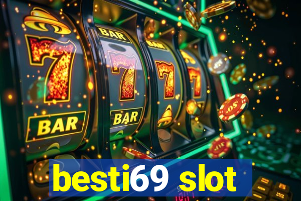 besti69 slot