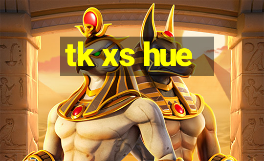 tk xs hue