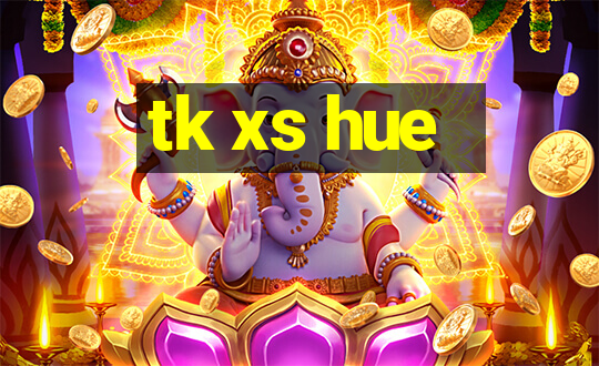 tk xs hue