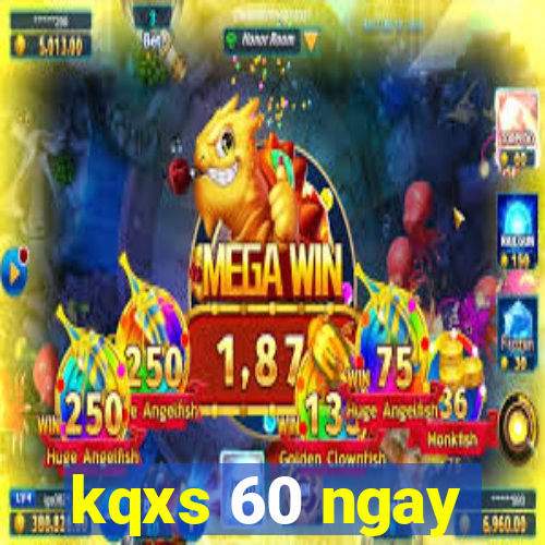 kqxs 60 ngay