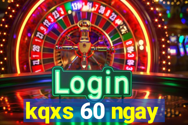 kqxs 60 ngay