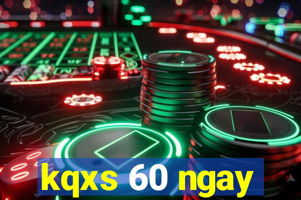 kqxs 60 ngay