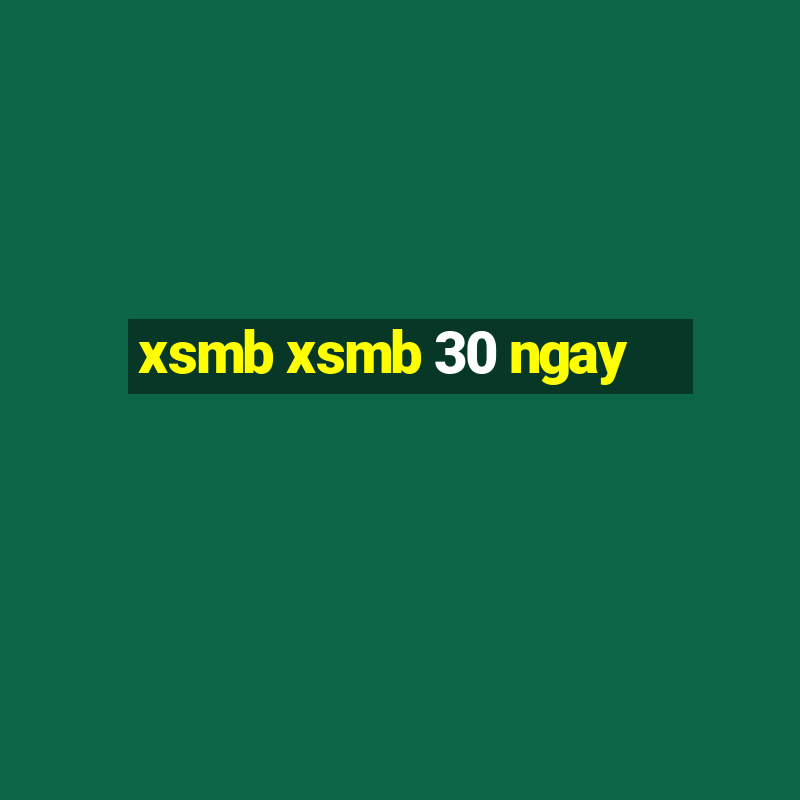 xsmb xsmb 30 ngay