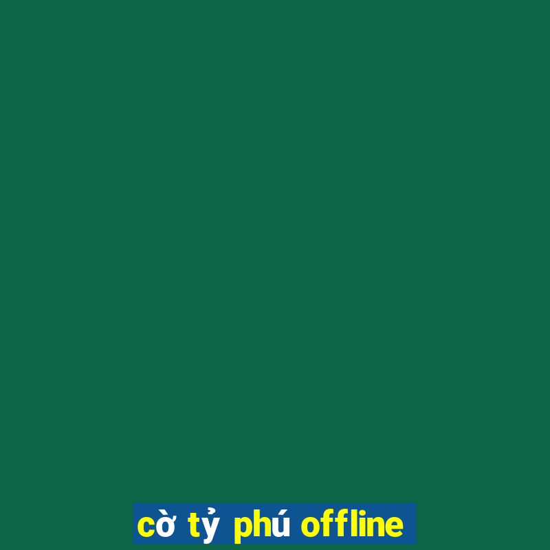 cờ tỷ phú offline