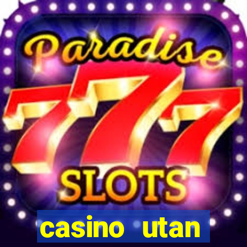 casino utan spelpaus 2019