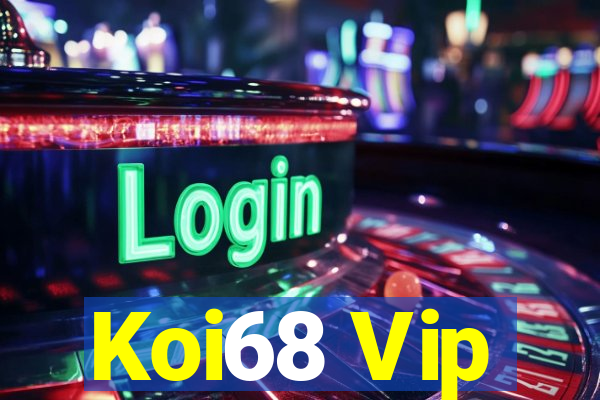 Koi68 Vip