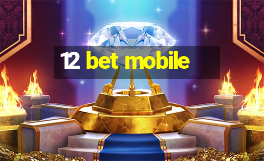 12 bet mobile