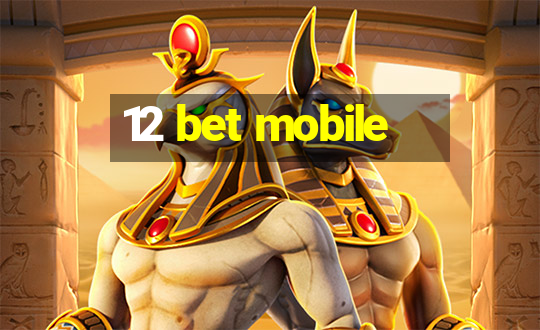 12 bet mobile