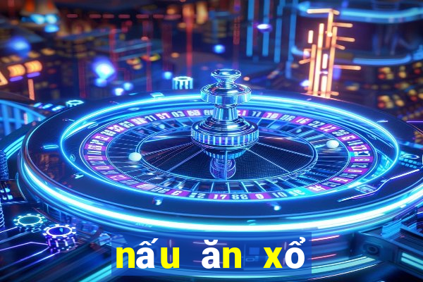 nấu ăn xổ số miền nam