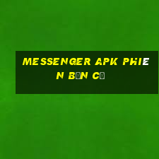 messenger apk phiên bản cũ