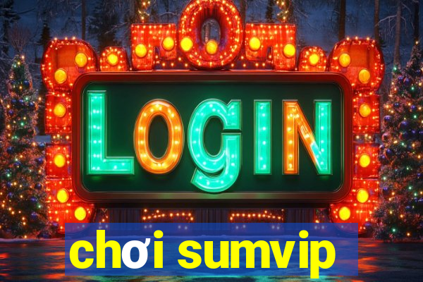 chơi sumvip