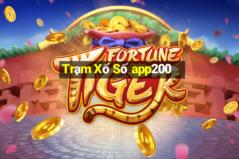 Trạm Xổ Số app200