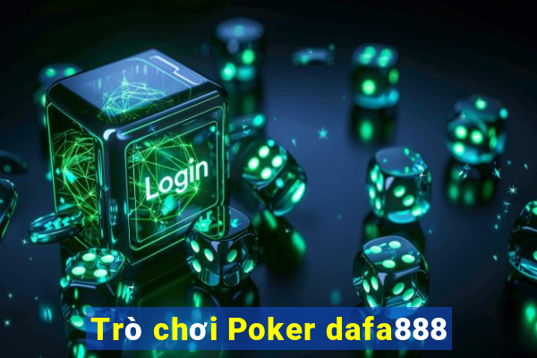 Trò chơi Poker dafa888