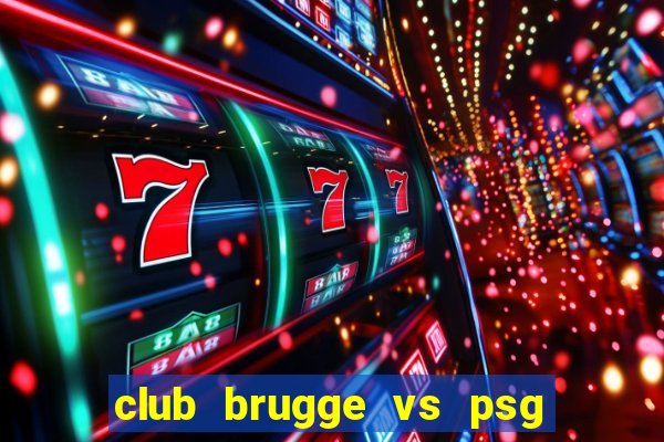 club brugge vs psg soi kèo