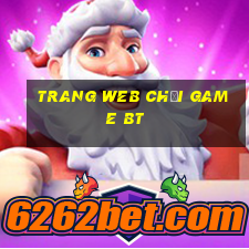 Trang web chơi game bt