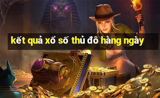 kết quả xổ số thủ đô hàng ngày