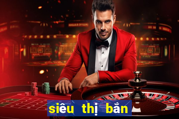 siêu thị bắn cá club