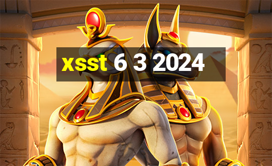 xsst 6 3 2024