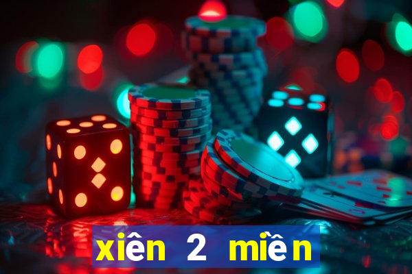 xiên 2 miền bắc ăn bao nhiêu