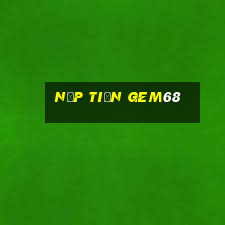 Nạp Tiền Gem68