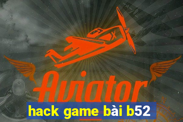 hack game bài b52