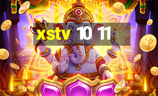 xstv 10 11