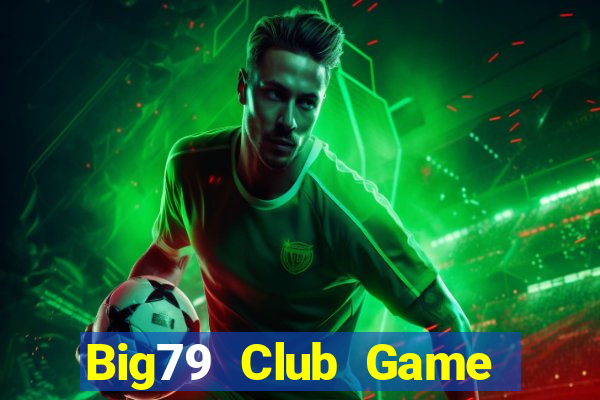 Big79 Club Game Bài Asia99