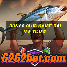 Bon68 Club Game Bài Ma Thuật