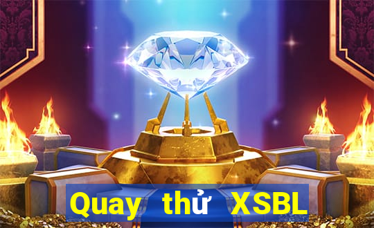 Quay thử XSBL ngày 6