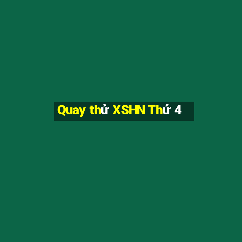 Quay thử XSHN Thứ 4