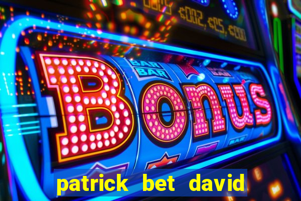 patrick bet david net worth