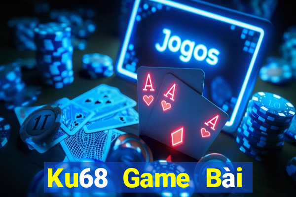 Ku68 Game Bài Tiền Thật