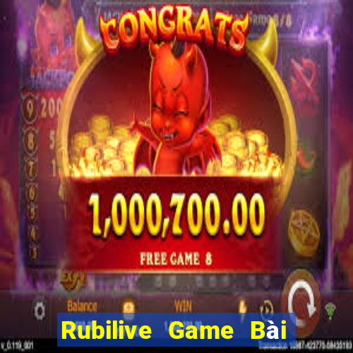 Rubilive Game Bài Hot Nhất Hiện Nay