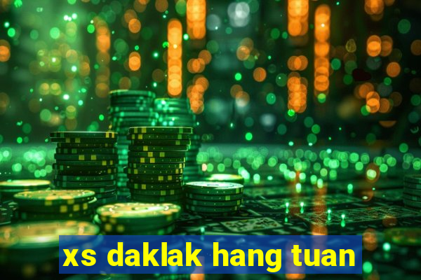 xs daklak hang tuan