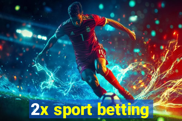 2x sport betting