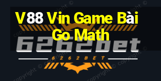 V88 Vin Game Bài Go Math