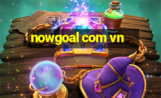 nowgoal com vn